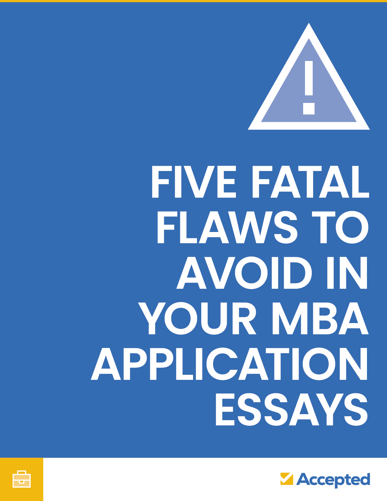 Five Fatal Flaws to Avoid in Your MBA Application Essays