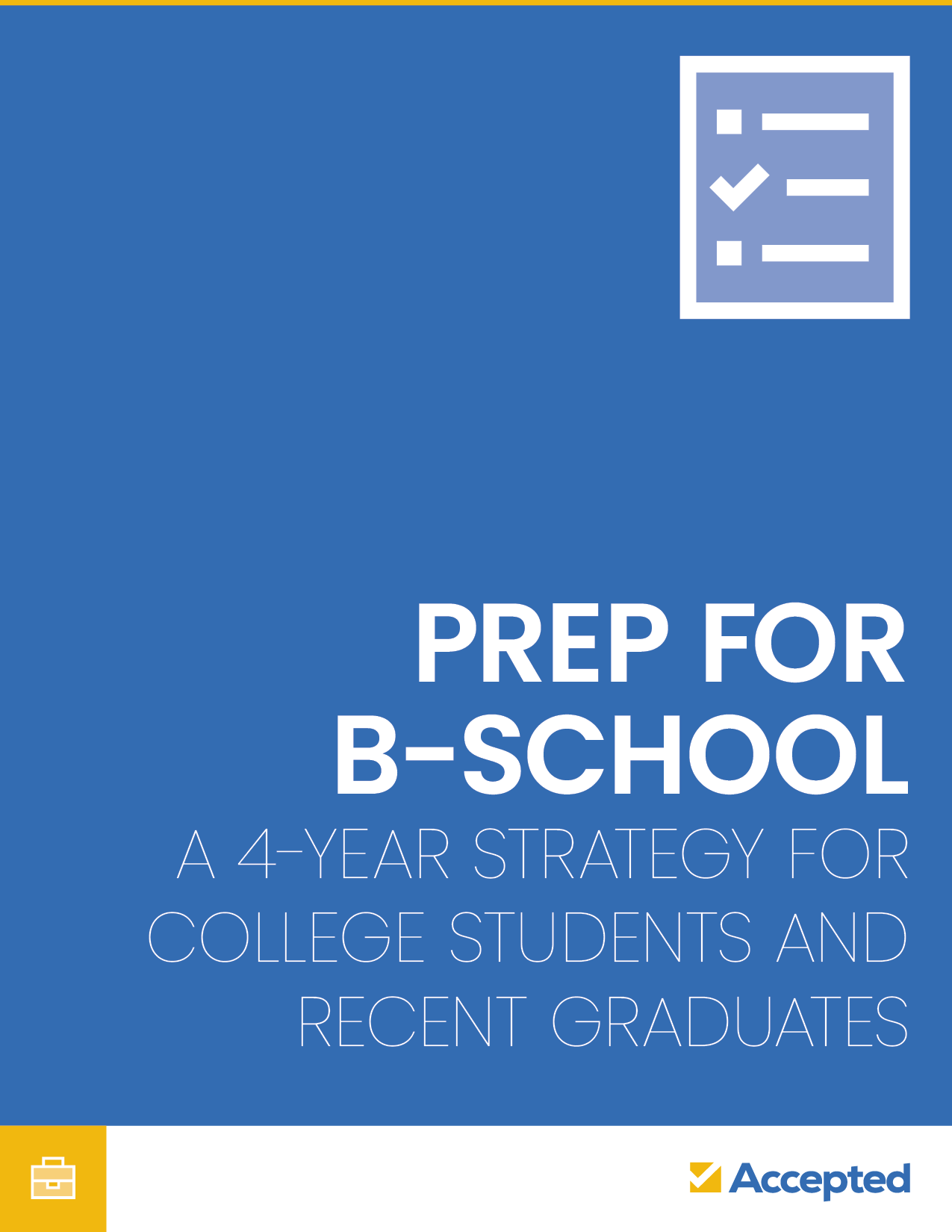 Prep for B-School: A 4-Year Strategy for College Students and Recent Graduates