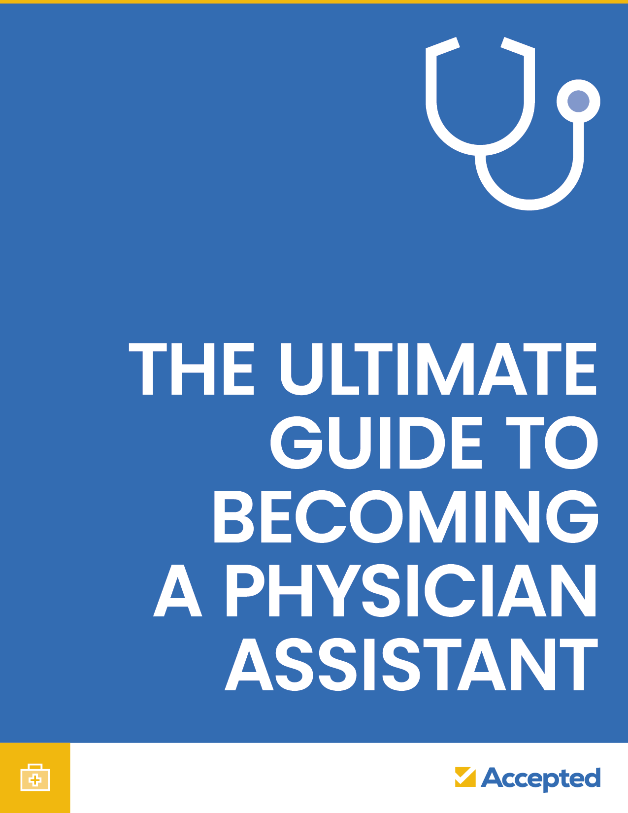 The Ultimate Guide to Becoming a Physician Assistant